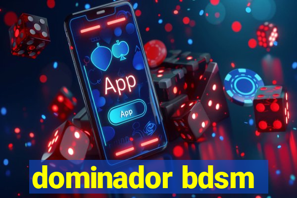 dominador bdsm